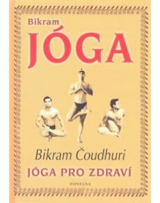 Bikram Jóga - Jóga pro zdraví