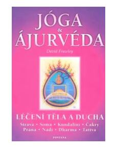 Jóga a ájurvéda - Léčení těla a ducha