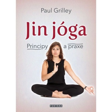 Jin jóga - Principy a praxe